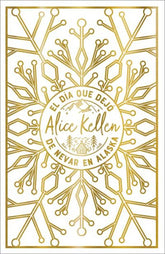 ✅ EL DIA QUE DEJO DE NEVAR EN ALASKA KELLEN, ALICE